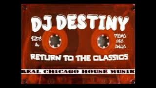 Return To The Classics DJ Destiny