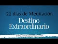 DÍA 7. Reto de Meditación 🧘🏼‍♀️ Destino Extraordinario - Deepak Chopra. Ismael Cala