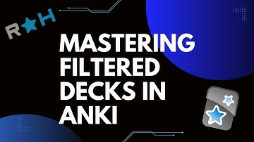 Mastering Filtered Decks in Anki
