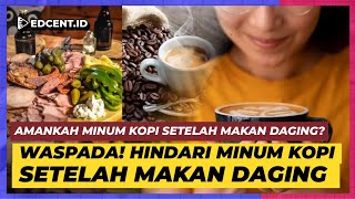 What Happens If You Drink Coffee After Eating Meat