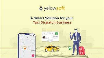 A Smart Solution for your Taxi Dispatch Business