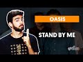 STAND BY ME - Oasis (aula completa) | Como tocar no violão