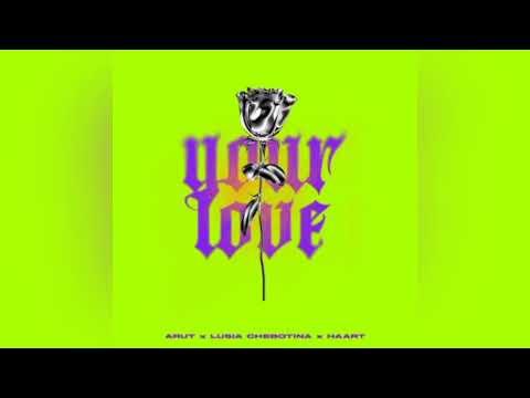 Люся Чеботина, Arut, Haart - Your Love