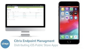 Distributing Public app store apps, including Citrix mobility apps