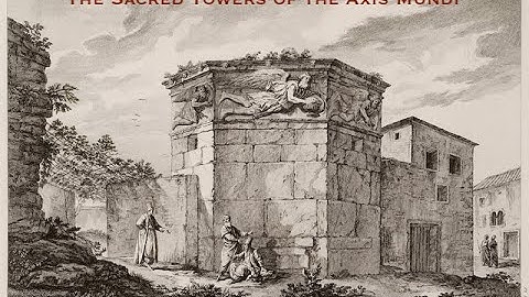 The Sacred Towers of the Axis Mundi. The Masters of Time and Space