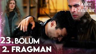 Güller Ve Günahlar 23.Bölüm Fragmanı Biz Kardeşiz