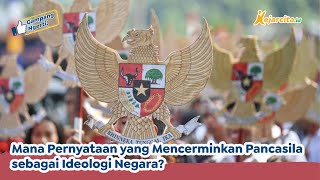 Mana Pernyataan Yang Mencerminkan Pancasila Sebagai Ideologi Negara  Pendidikan Pancasila Smp