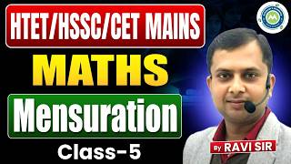 Mensuration Class-5 | Maths Important Questions | HTET DSSSB CET Mains by Ravi Sir