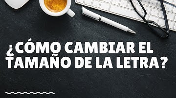Cómo cambiar el tamaño de la letra - Propiedad font-size