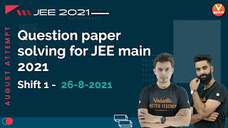Question Paper Solving For JEE Main 2021 August Attempt (Shift 1) [26-8-2021] | Vedantu Enthuse screenshot 5