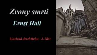 MLUVENÉ SLOVO Hall, Ernst - Zvony smrti 3.díl DETEKTIVKA