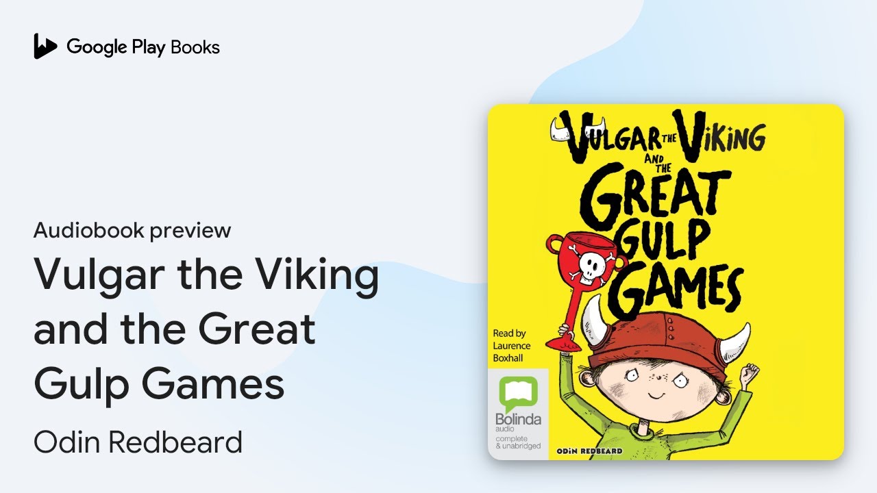 Vulgar the Viking and the Great Gulp Games by Odin Redbeard · Audiobook preview