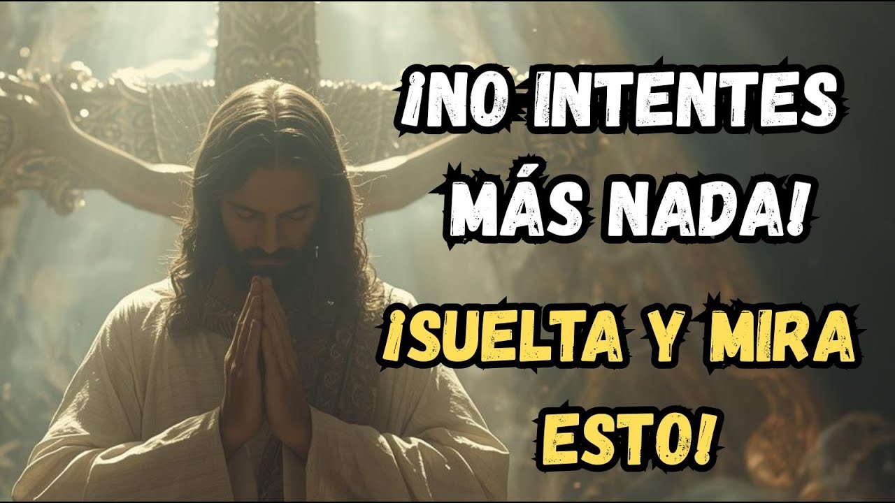 Dios te dice hoy  Suelta el control y déjame actuar en tu vida