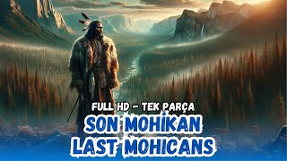 Son Mohikan - 1945 Last of the Mohicans | Kovboy ve Western Filmleri | Restorasyonlu - 4K