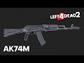 AK74M in - Left 4 Dead 2 - M16 Mod