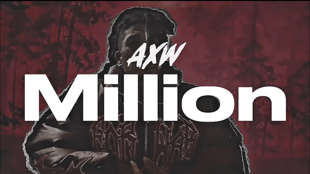 AXW/MILLION-EL Jow,Taketora (Music Video)