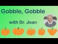 Gobble,  Gobble - Activities with Dr. Jean
