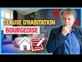 Quest ce que la clause dhabitation bourgeoise 