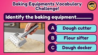How Well Do You Know Baking Tools? Take the Challenge!@beavocabularianfamily