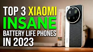 Top 3 XIAOMI Insane Battery Life Phones in 2026