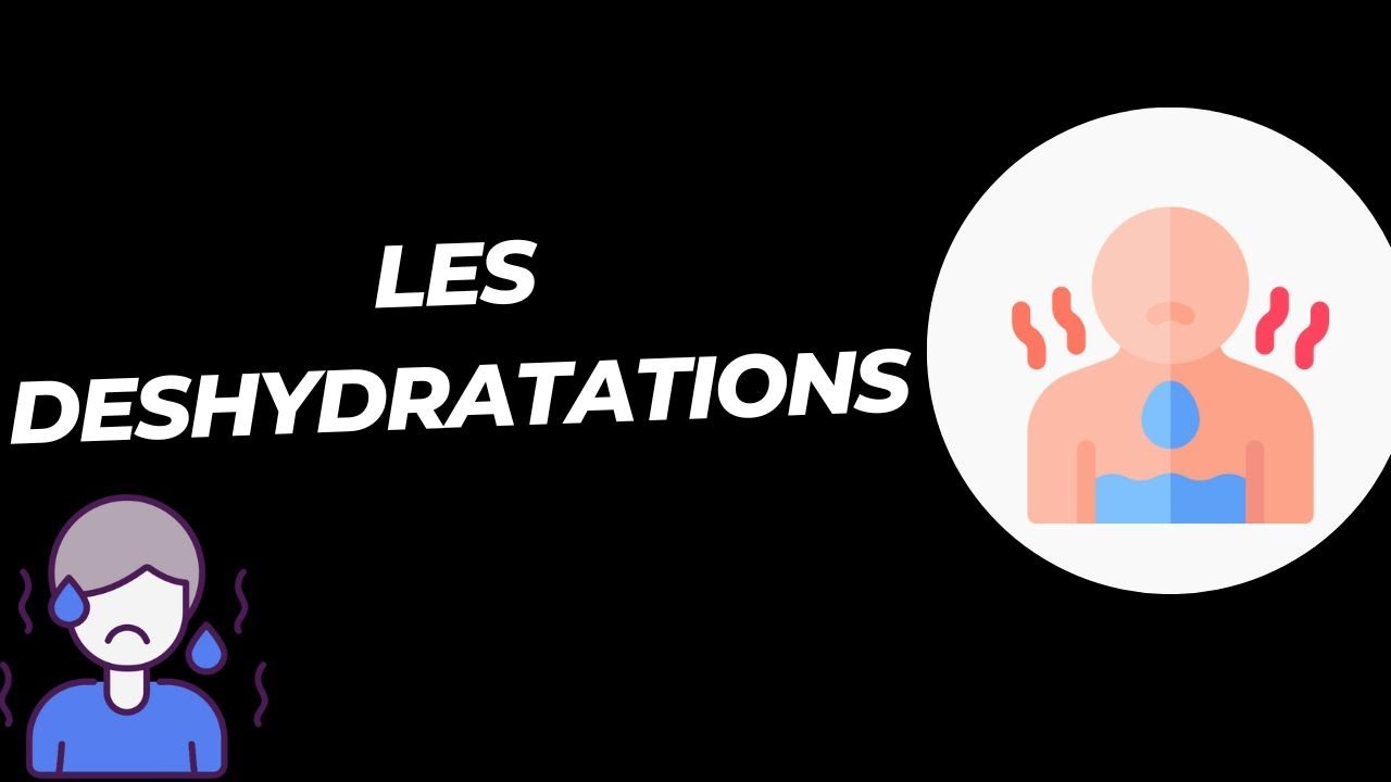 Equilibre hydro-electrolytique : Les Deshydratations
