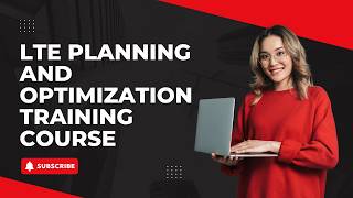 LTE Planning and Optimization Training Course | Zoe Talent Solutions