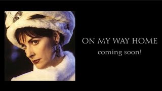 Enya's "ON MY WAY HOME"  Coming soon! - Episode 17 - The Enya Archive