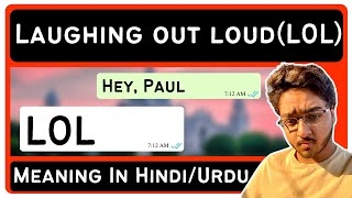 Laughing Out Loud (LOL) Meaning in Hindi/Urdu