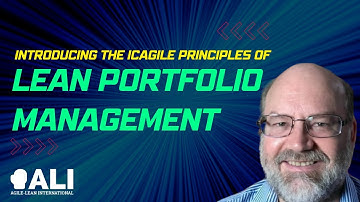 Shane Hastie - Introducing the ICAgile Principles of Lean Portfolio Management