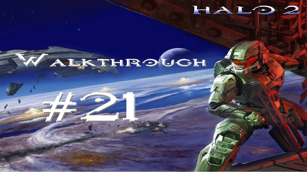 Halo 2 - Walkthrough Part 21 [Mission 10: Sacred Icon] - W/Commentary ...