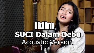 Iklim -  Suci Dalam Debu Cover Akustik By Bening Musik Feat Delisa Herlina