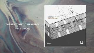 The Reactivitz , djseaneboy - Dirty Groove [Unity Records] Resimi