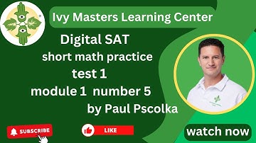 Digital SAT short math practice test 1, module 1, number 5 || Ivy Masters