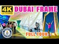 DUBAI FRAME  |  Inside Tour Experience 2020 #4K #Dubai  #touristspot #walktour #uae