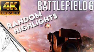 BF6 RANDOM HIGHLIGHTS | BATTLEFIELD 6 PC GAMEPLAY