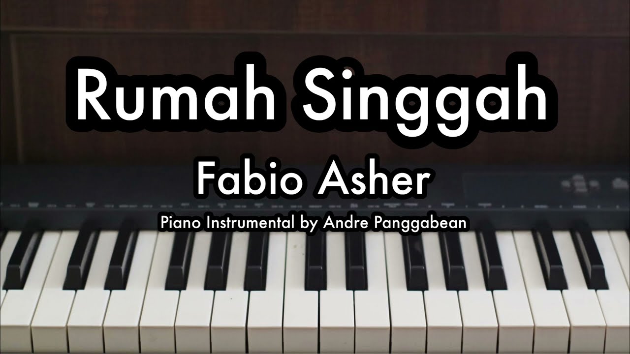 Rumah Singgah - Fabio Asher | Piano Karaoke by Andre Panggabean