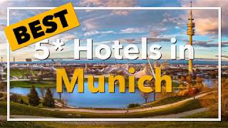🔴 Best 5 star Hotels in Munich, Germany