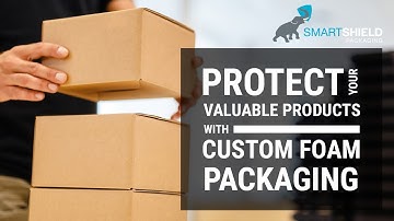 Protect Your Valuable Products With Custom Foam Packaging