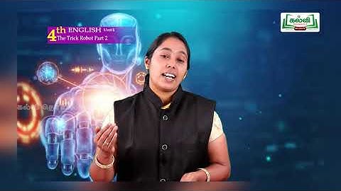 Class 4 | English | A World  With Robot | The Trick Robot | Unit 1 | Part 2 | KalviTv