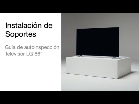 LG Servicio - TV - Instalación de soportes TV 86"