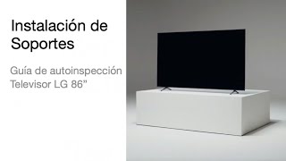 LG Servicio - TV - Instalación de soportes TV 86