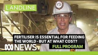 Landline | The environmental cost of fertiliser, cattle tourism, and on board a live export ship