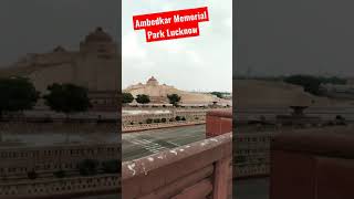 Ambedkar Memorial Park Lucknow #shorts