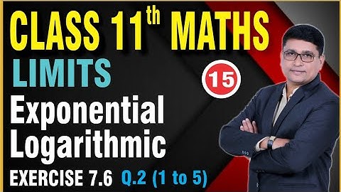 Limits Part 15 | Exponential & Logarithmic | Exercise 7.6 Q. 2 ( 1 To 6 )  | Class 11th Maths II