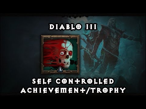 How to unlock Self Controlled Achievement/Trophy | Diablo 3