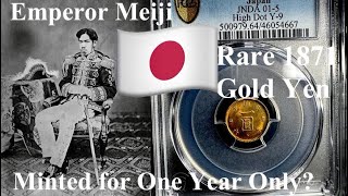 Gold for One Year Only? The Mystery of Japan’s 1871 1 Yen Coin