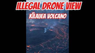 Forbidden Drone View of Kīlauea Volcano | Lava Flows from Above