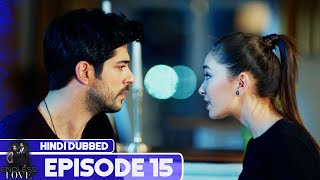Endless Love - Episode 15 | Hindi Dubbed | Kara Sevda
