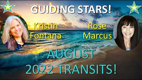 Guiding Stars August 2022 with Kristin Fontana and Rose Marcus