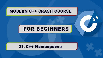 Modern C++ Crash Course For Beginners - #21. C++ Namespaces